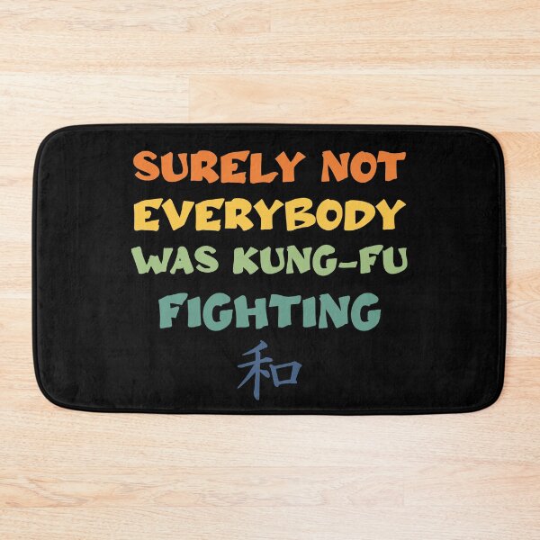 Item preview, Surely Not Everybody Was KungFu Fighting designed and sold by RaybenMedia.