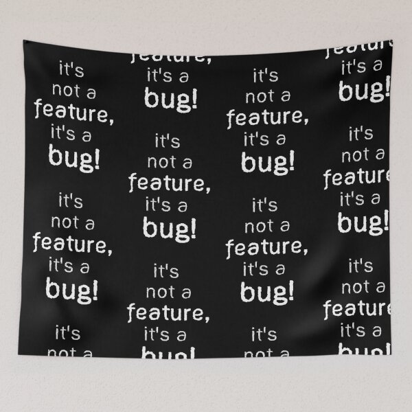 Item preview, QA Tester Not a Feature but a Bug no border white - Funny QA Tester Quotes designed and sold by Orloff.