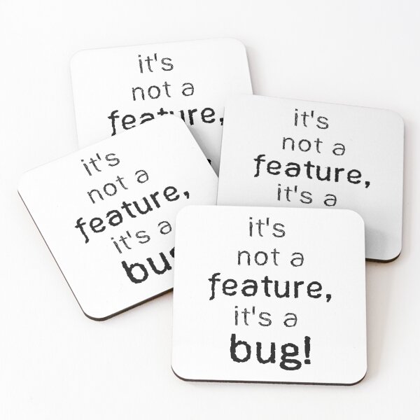 Item preview, QA Tester Not a Feature but a Bug no border black  - Funny QA Tester Quotes designed and sold by Orloff.