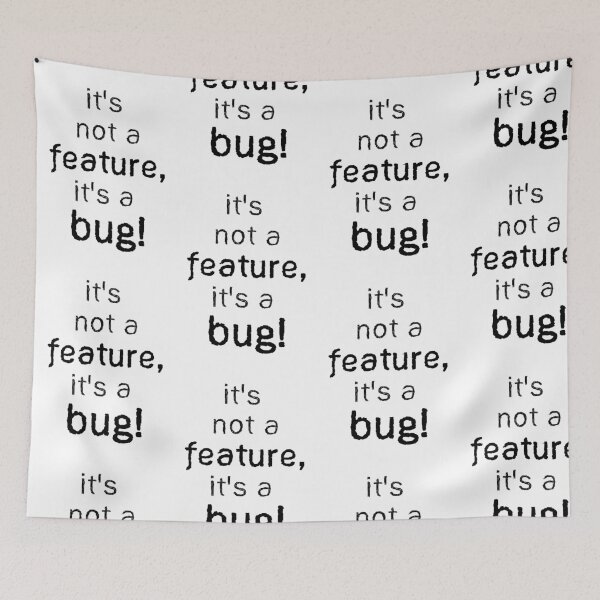 Item preview, QA Tester Not a Feature but a Bug no border black  - Funny QA Tester Quotes designed and sold by Orloff.