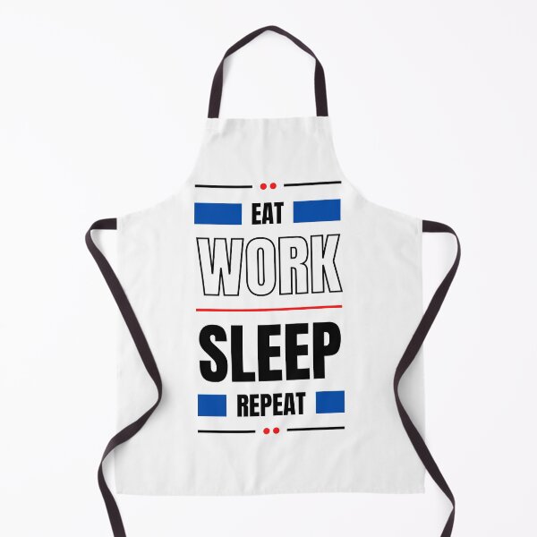 Item preview, Eat, Work, Sleep, Repeat designed and sold by Stronskyj23.
