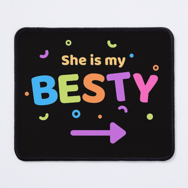 Item preview, She is my Besty designed and sold by Valgeneva.