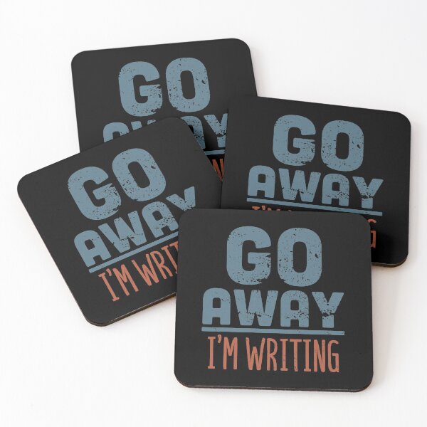 Item preview, Go Away I'm Writing Slogan designed and sold by Creatively Torn.