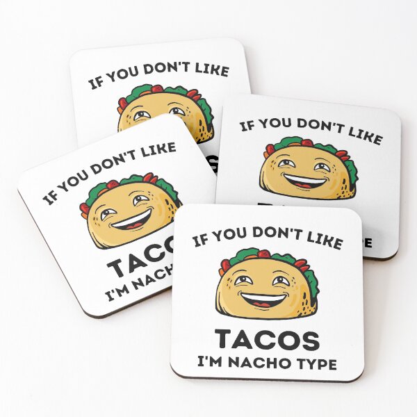 Item preview, If You Don't Like Tacos I'm Nacho Type Funny Food Foodie designed and sold by Diferenty Shop  ⭐⭐⭐⭐⭐.