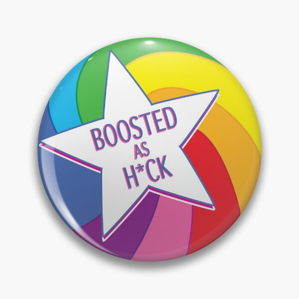 Item preview, Boosted as Heck pin button v2 designed and sold by lizdynamite.