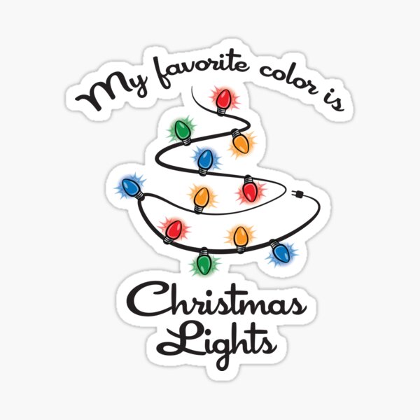 My Favorite Color Is Christmas Lights Sticker