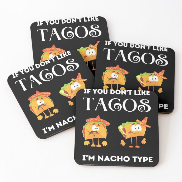 Item preview, If You Don't Like Tacos I'm Nacho Type Funny Food Foodie designed and sold by Diferenty Shop  ⭐⭐⭐⭐⭐.