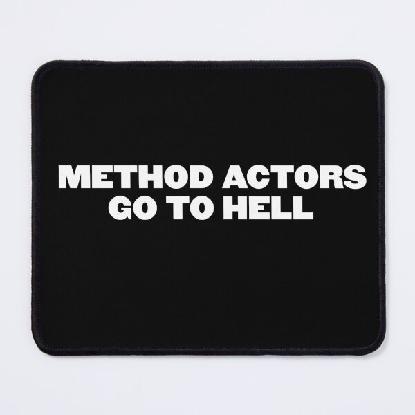 Item preview, METHOD ACTORS GO TO HELL in WHITE designed and sold by jennifersbodies.