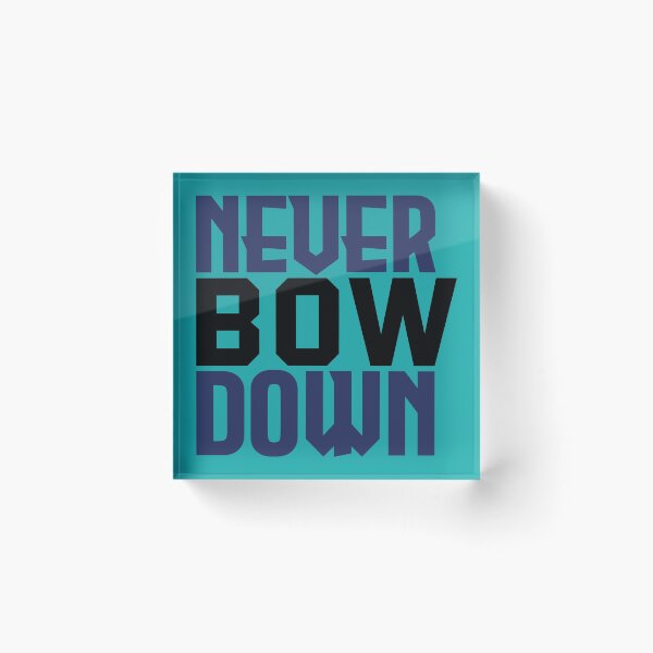 Item preview, Never Bow Down designed and sold by Topmel.