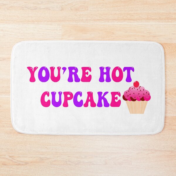 Item preview, You're Hot Cupcake designed and sold by YStress.