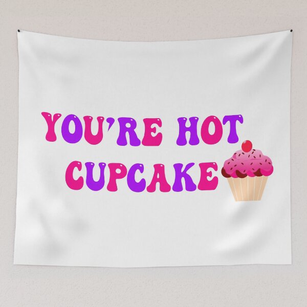 Item preview, You're Hot Cupcake designed and sold by YStress.