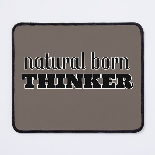 Item preview, Natural Born Thinker in black designed and sold by Topmel.