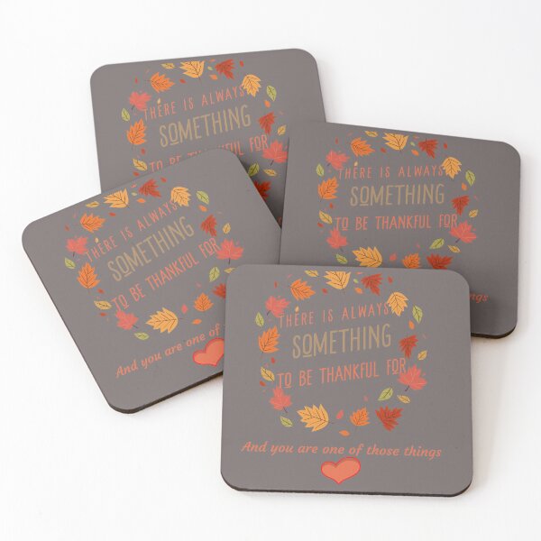 Item preview, There is always something to be thankful for, and you are one of those things(#115) designed and sold by Brewed  Styles.
