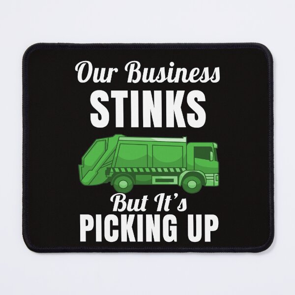 Item preview, Garbage Truck Waste Workers Our Business Stinks But It's Picking Up designed and sold by fantasticdesign.