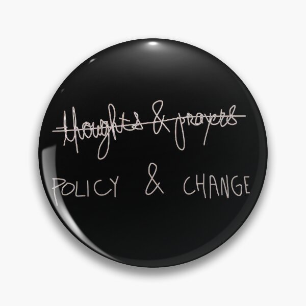 Item preview, Thoughts & Prayers Crossed Out Change & Policy Text Design designed and sold by EarthArtDesigns.