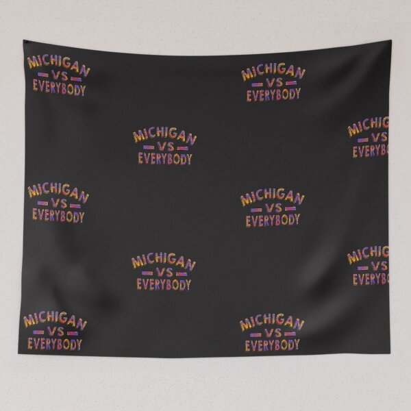Item preview, MICHIGAN VS EVERYBODY designed and sold by Grimecrom.