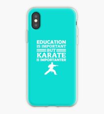 Karate Is Importanter iPhone Case