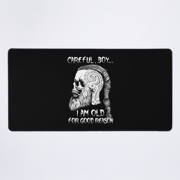 Item preview, Viking Skull Careful Boy I Am Old For Good Reason Viking designed and sold by Dog-T-Shirts.