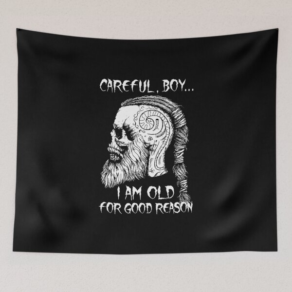 Item preview, Viking Skull Careful Boy I Am Old For Good Reason Viking designed and sold by Dog-T-Shirts.