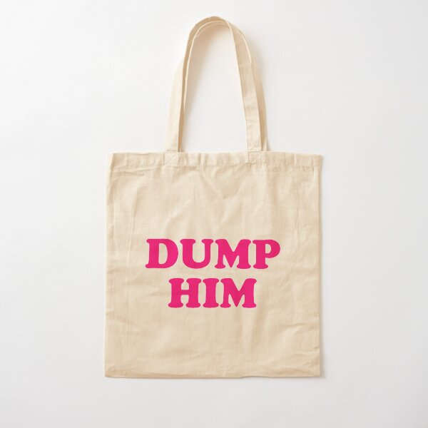 dump him Cotton Tote Bag