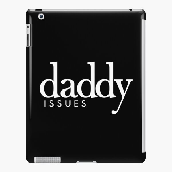 Daddy Issues iPad Cases & Skins for Sale