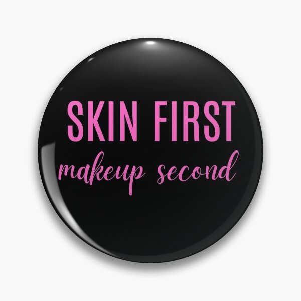 Item preview, Skin First Makeup Second  designed and sold by Comfy Creations.