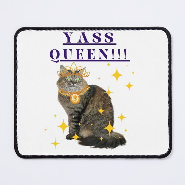 Item preview, Yass Queen! designed and sold by Silly Stuff.