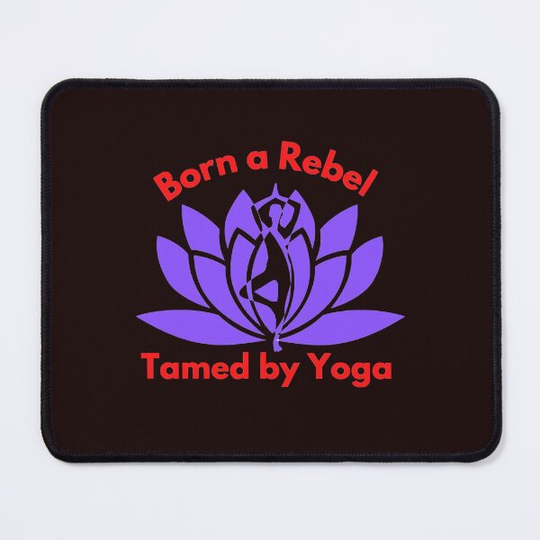 Item preview, Born a Rebel Tamed by Yoga ( lotus flower, tree pose) designed and sold by WithAngela.