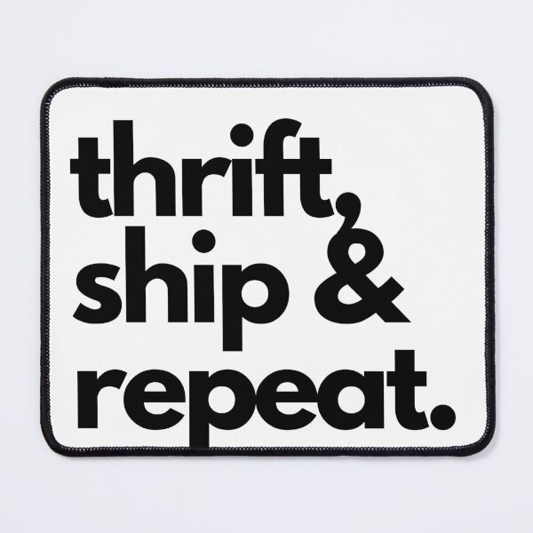 Item preview, thrift, ship and repeat designed and sold by OliveNAmethyst.