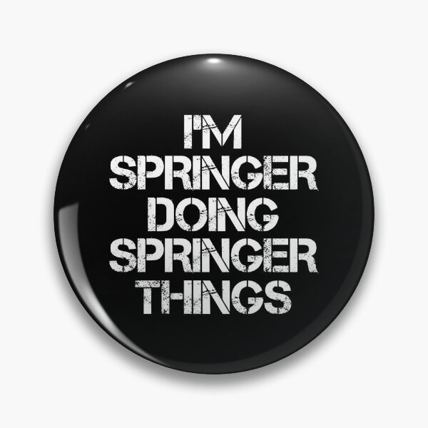Item preview, Springer Name T Shirt - I'm Springer Doing Springer Things Name Gift Item Tee designed and sold by chezeva.