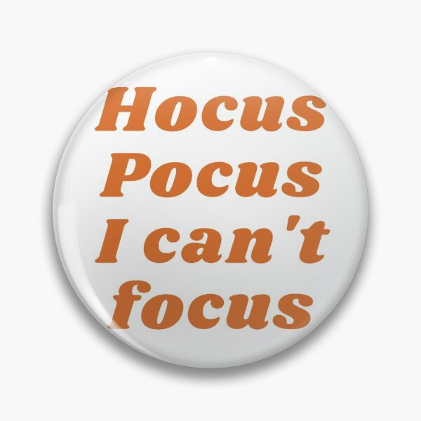 Item preview, Hocus pocus I can't focus designed and sold by OliveNAmethyst.