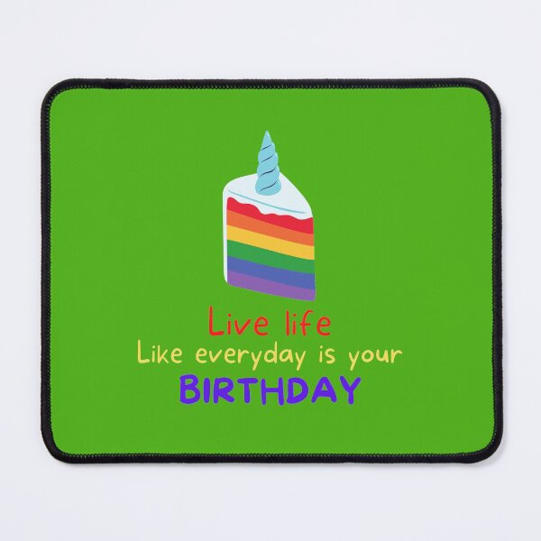 Item preview, Live life like everyday is your Birthday designed and sold by WithAngela.
