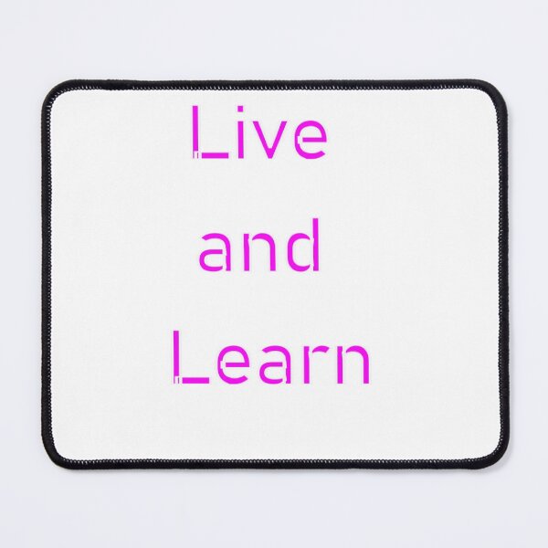 Item preview, LIVE AND LEARN designed and sold by CUTESTUFFnow.