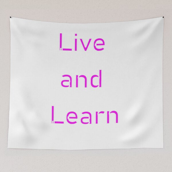 Item preview, LIVE AND LEARN designed and sold by CUTESTUFFnow.