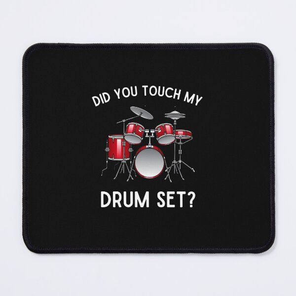Item preview, Did You Touch My Drum Set Funny Step Brothers Drum Set designed and sold by lou731.