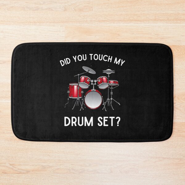Item preview, Did You Touch My Drum Set Funny Step Brothers Drum Set designed and sold by lou731.