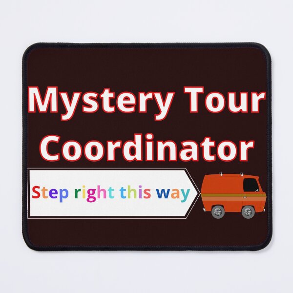 Item preview, Mystery Tour Coordinator Step right this way. ( funny) designed and sold by WithAngela.