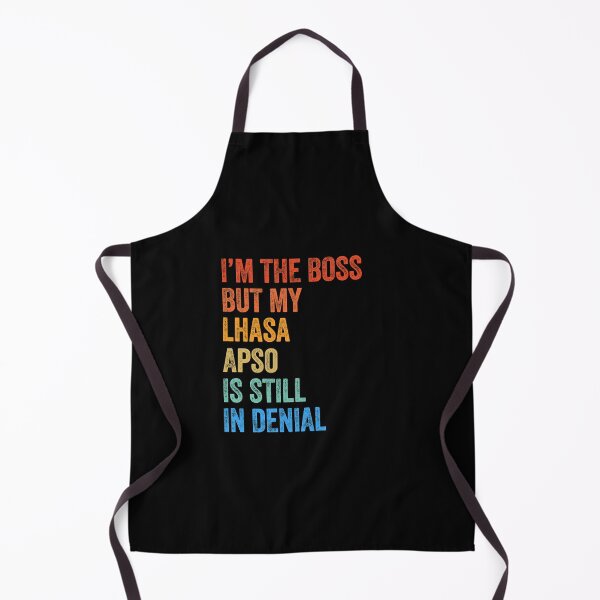 Item preview, I'm The Boss Lhasa Apso Still In Denial  designed and sold by Guarddogdrive.