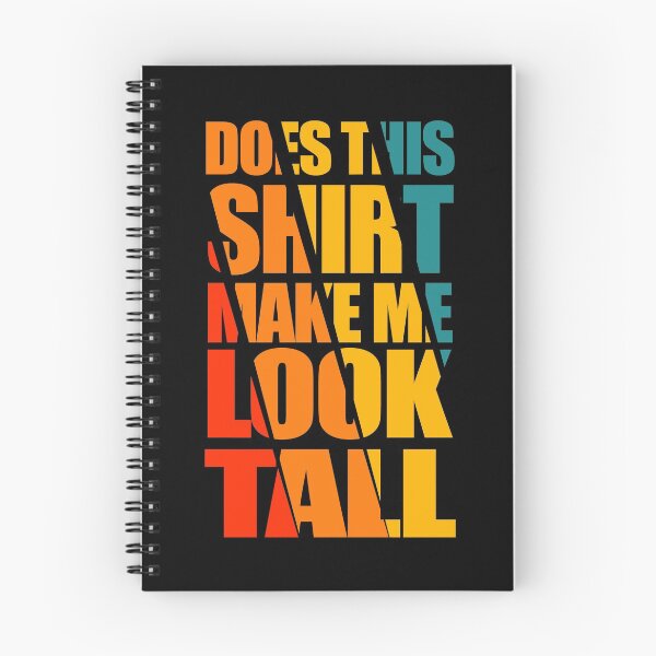 Item preview, Does This Shirt Make Me Look Tall Tee Funny designed and sold by storefoxmix.