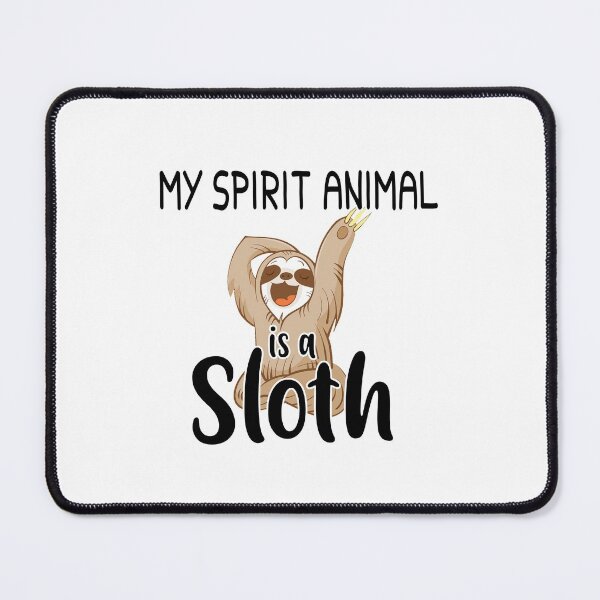 Item preview, MY SPIRIR ANIMAL IS A SLOTH designed and sold by KoressaLyn.