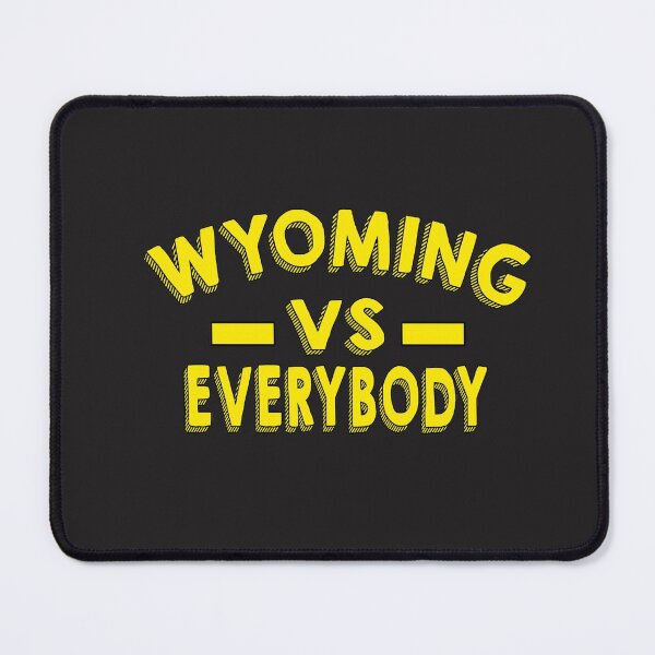 Item preview, WYOMING VS EVERYBODY designed and sold by Grimecrom.