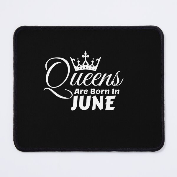 Item preview, Queens Are Born In June designed and sold by MariesDesigns11.