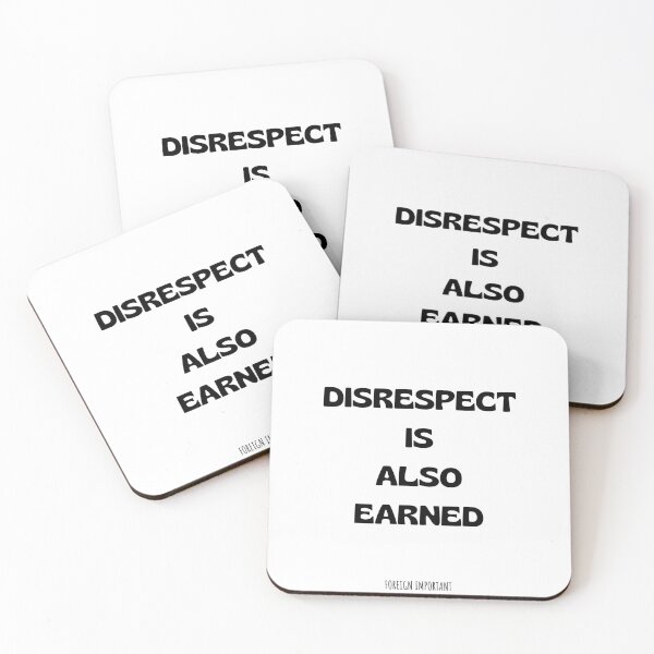Item preview, DISRESPECT IS ALSO EARNED designed and sold by FOREIGN-i88.