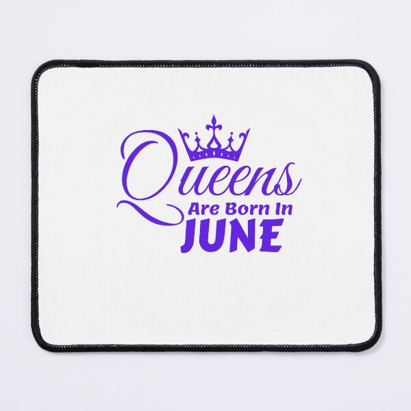 Item preview, Queens Are Born In June designed and sold by MariesDesigns11.