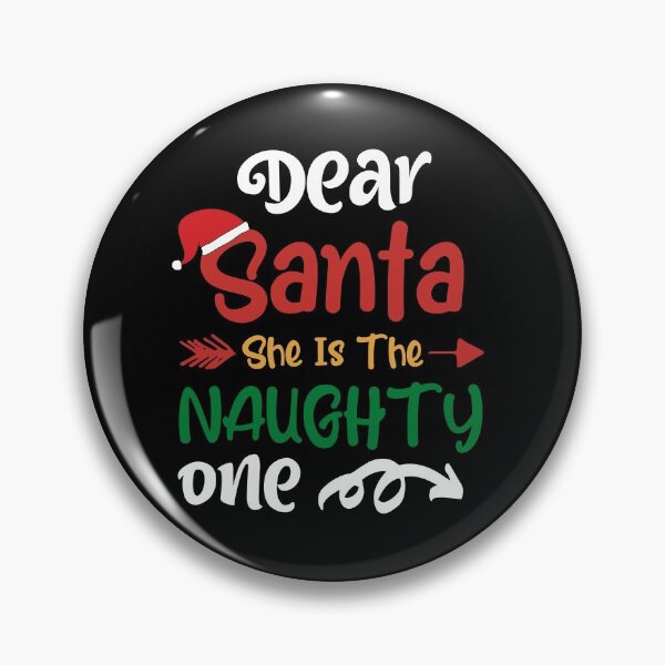 Item preview, Dear Santa She Is The Naughty One Funny Christmas Family Pijama designed and sold by Kaladzishop.