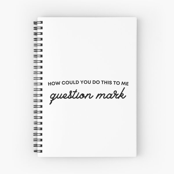 Item preview, How could you do this to me question mark 2 black designed and sold by Feelinjovani.