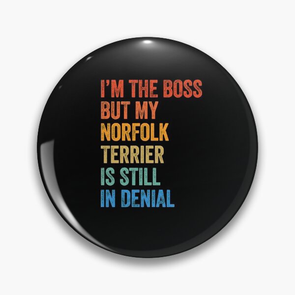 Item preview, I'm The Boss Norfolk Terrier Still In Denial  designed and sold by Guarddogdrive.