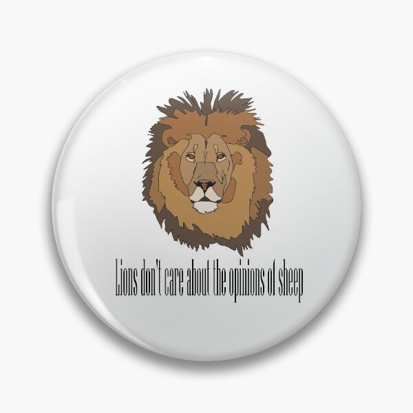 Item preview, Lions don't care about the opinions of sheep designed and sold by Urban Warrior .