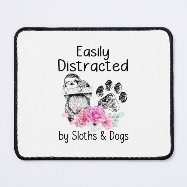 Item preview, EASILY DISTRATED BY SLOTH AND DOG designed and sold by KirstixCo.
