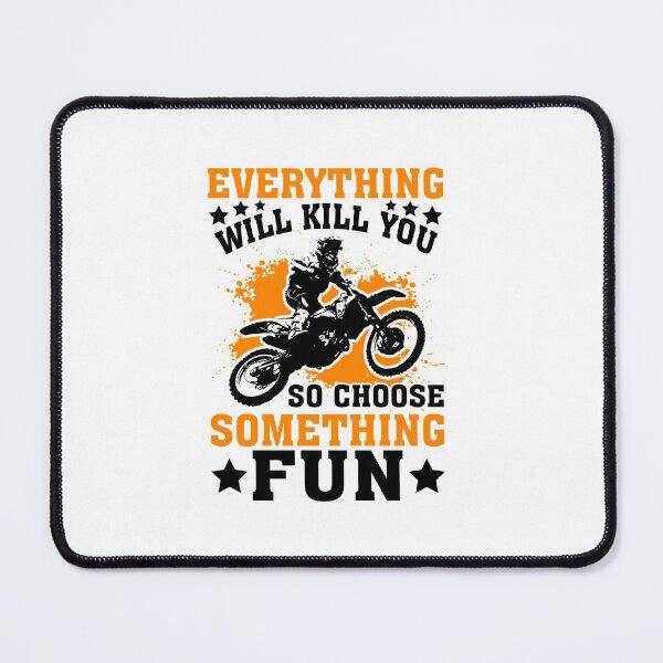 Item preview, EVERYTHING WILL KILL YOU - MOTOCROSS designed and sold by KirstixCo.